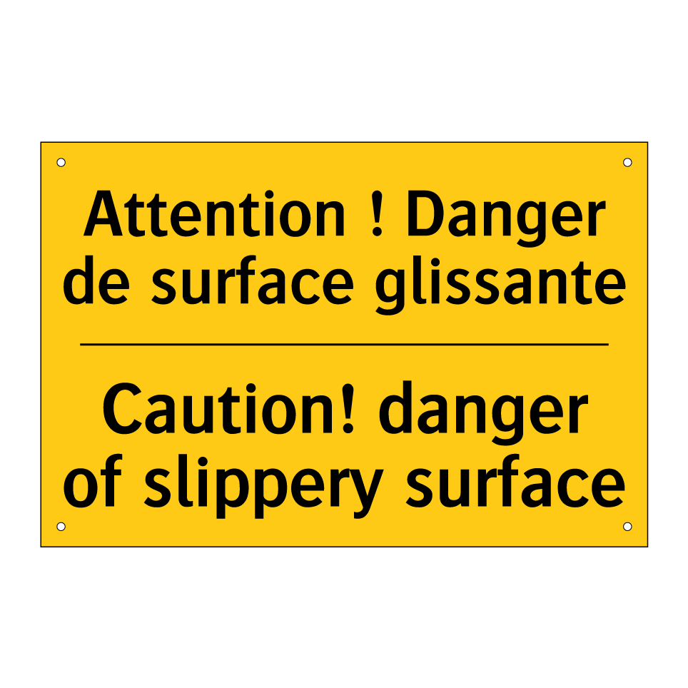 Attention ! Danger de surface /.../ - Caution! danger of slippery surface /.../