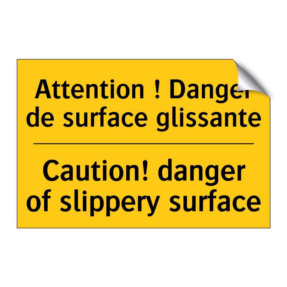 Attention ! Danger de surface /.../ - Caution! danger of slippery surface /.../