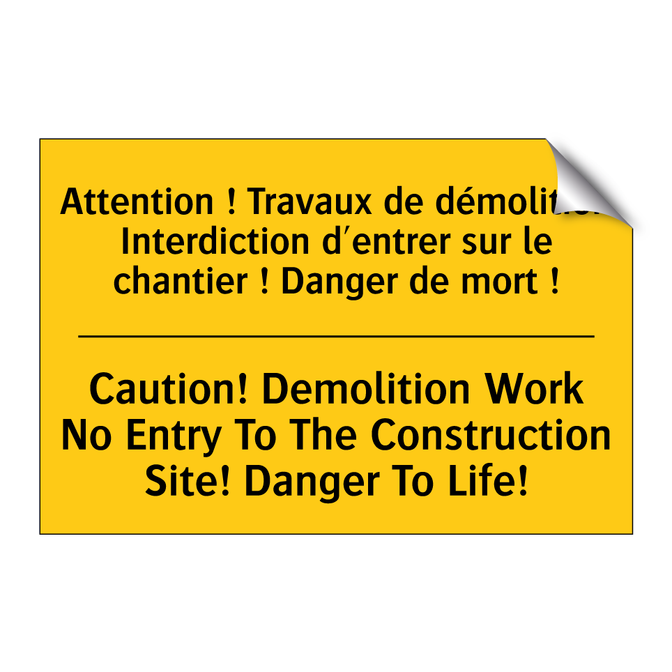 Attention ! Travaux de démolition /.../ - Caution! Demolition Work No Entry /.../