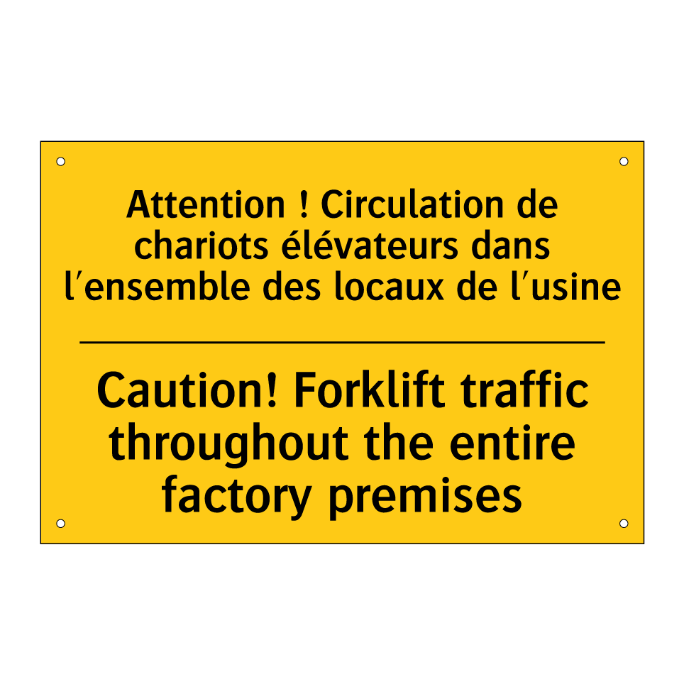 Attention ! Circulation de chariots /.../ - Caution! Forklift traffic throughout /.../