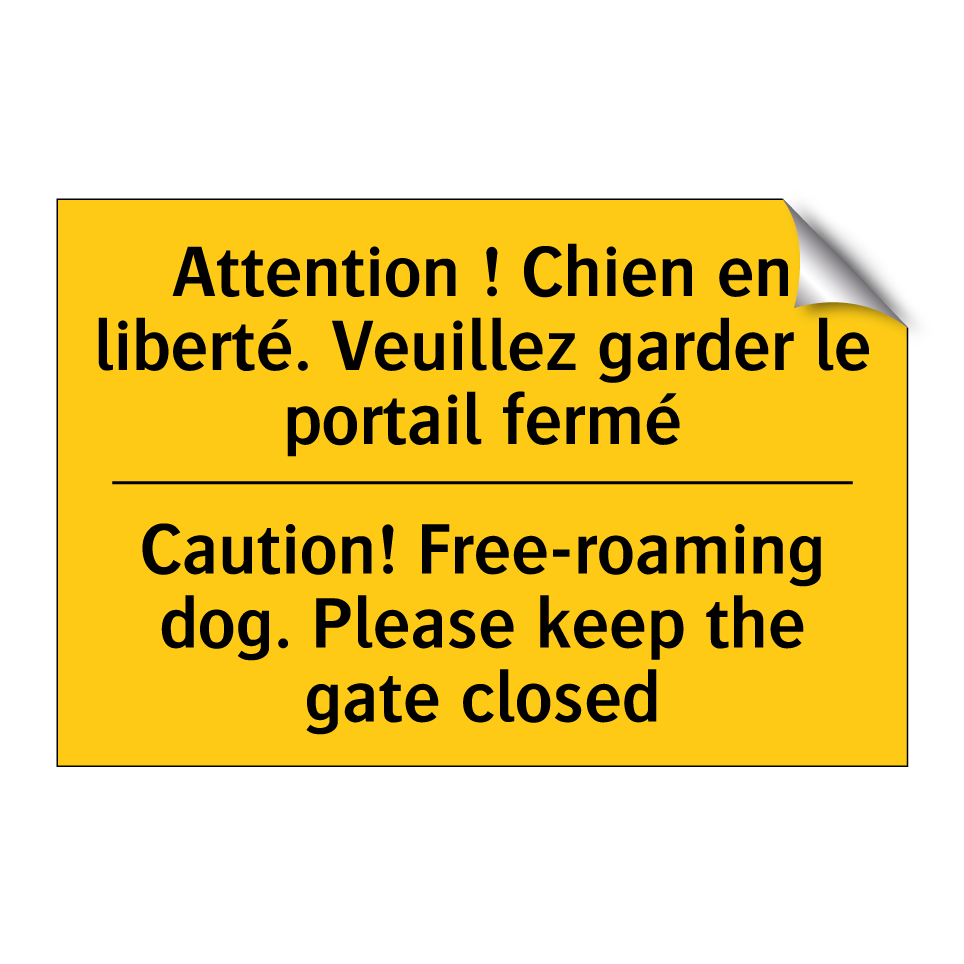 Attention ! Chien en liberté. /.../ - Caution! Free-roaming dog. Please /.../