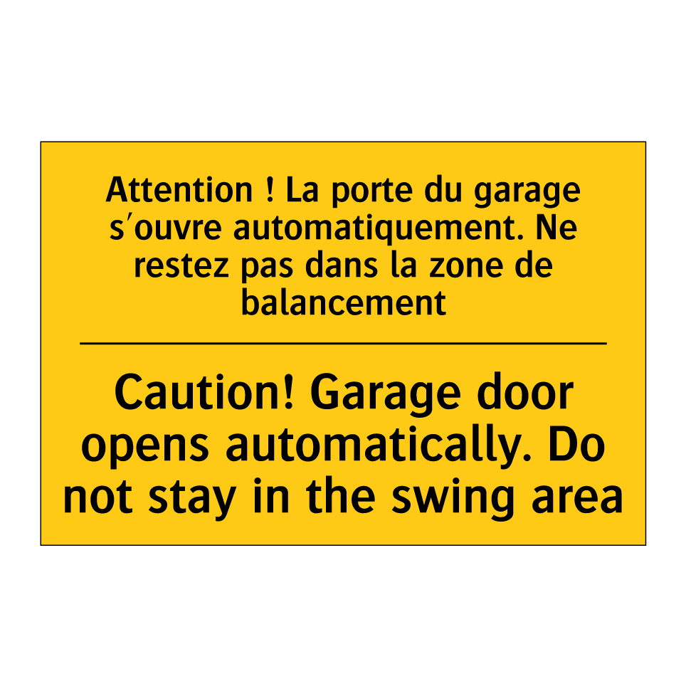 Attention ! La porte du garage /.../ - Caution! Garage door opens automatically. /.../