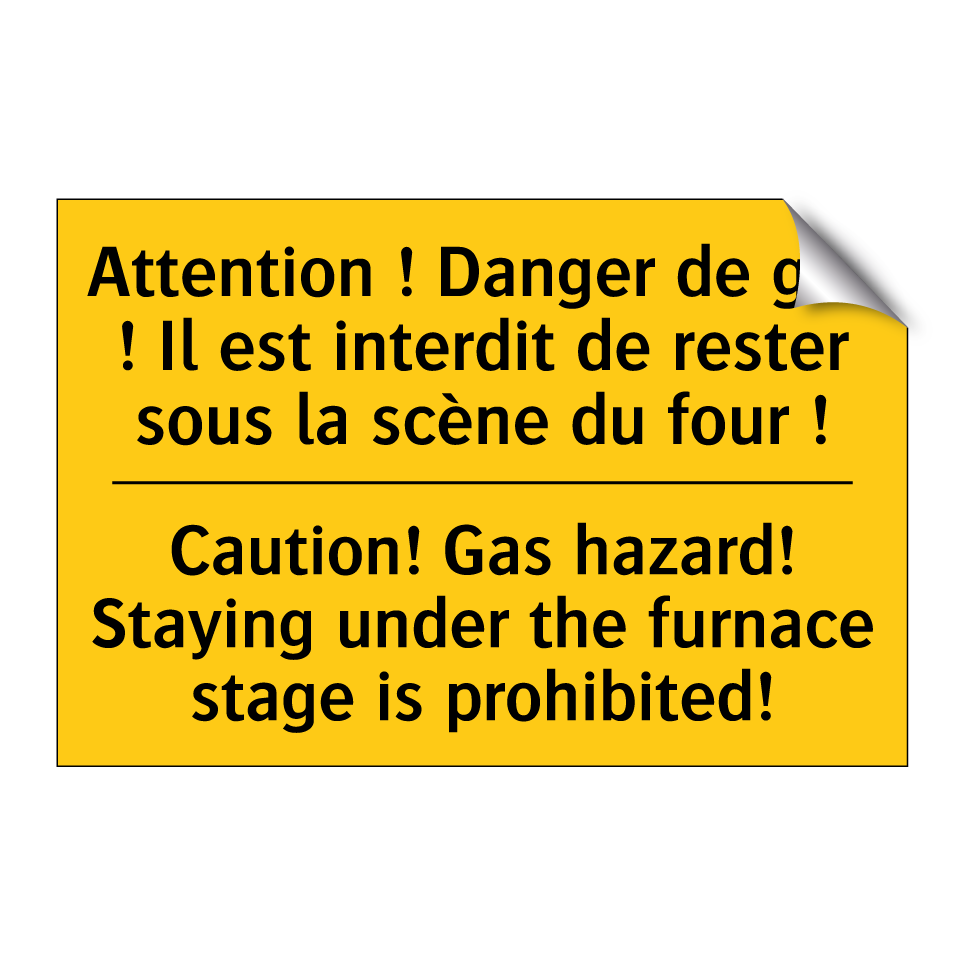 Attention ! Danger de gaz ! Il /.../ - Caution! Gas hazard! Staying under /.../