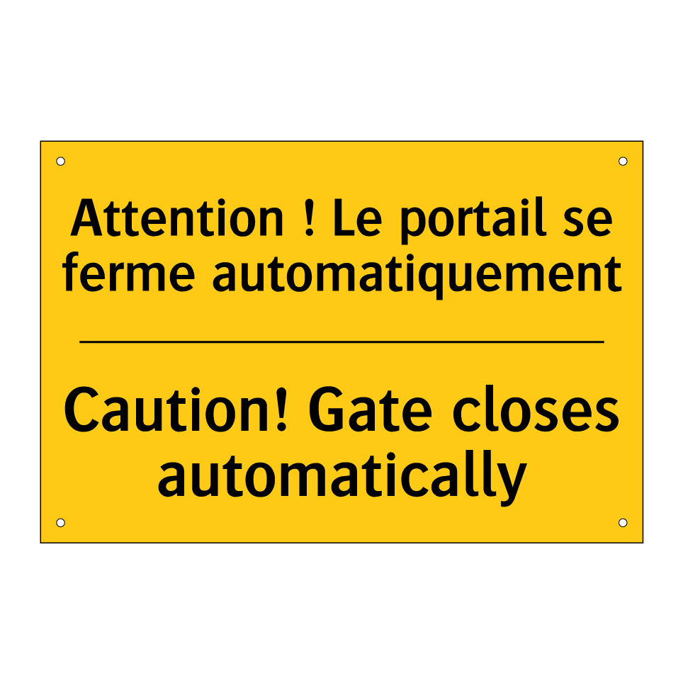 Attention ! Le portail se ferme /.../ - Caution! Gate closes automatically /.../