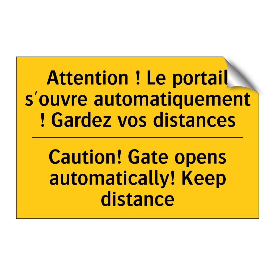 Attention ! Le portail s'ouvre /.../ - Caution! Gate opens automatically! /.../