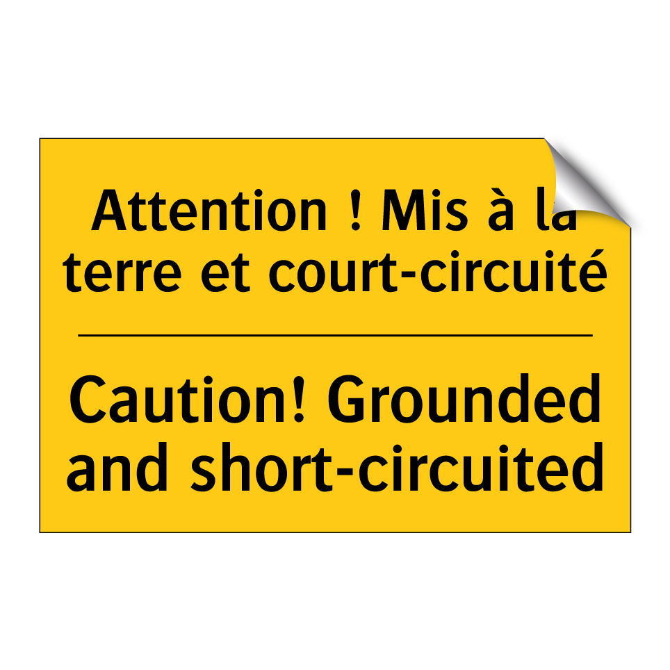 Attention ! Mis à la terre et /.../ - Caution! Grounded and short-circuited /.../