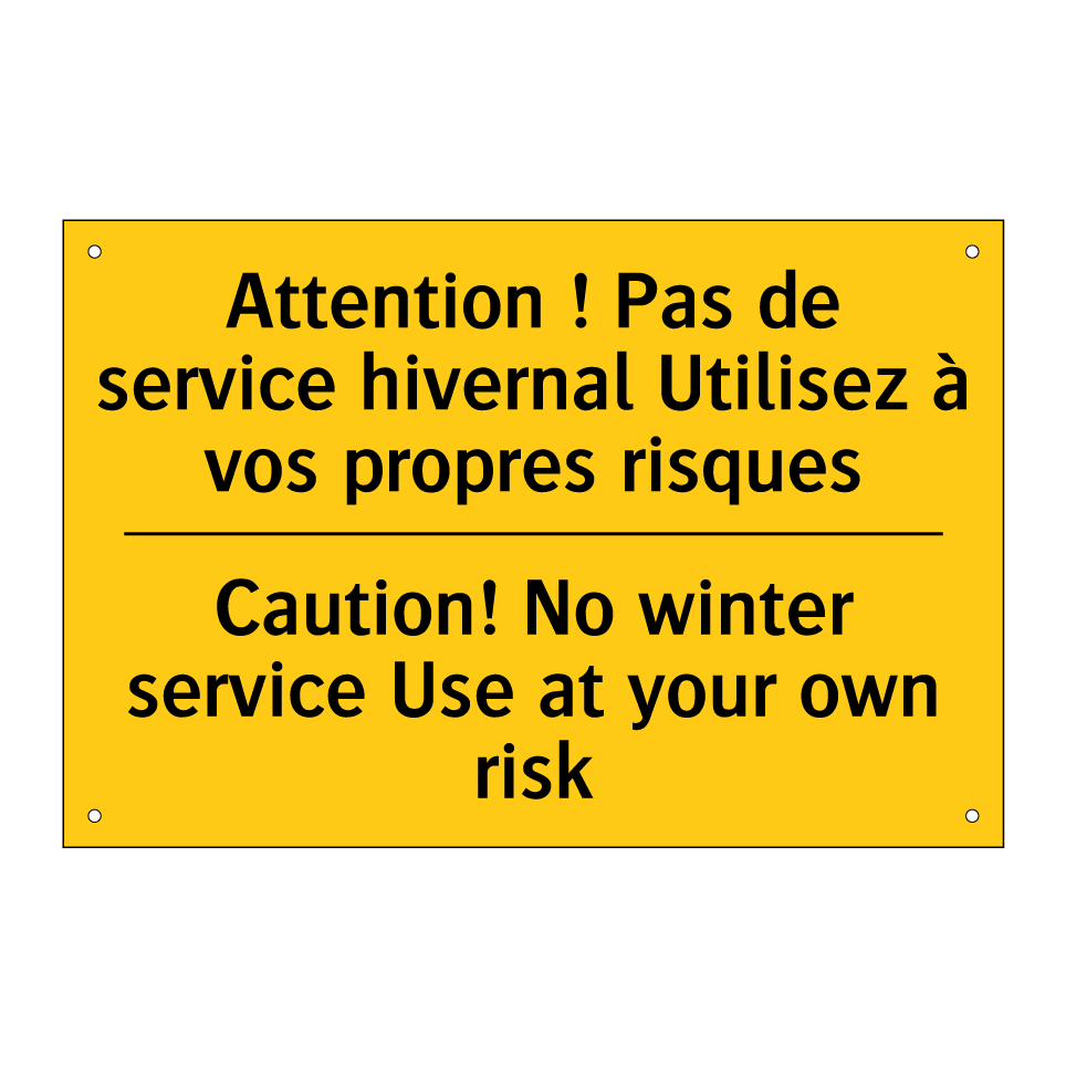 Attention ! Pas de service hivernal /.../ - Caution! No winter service Use /.../