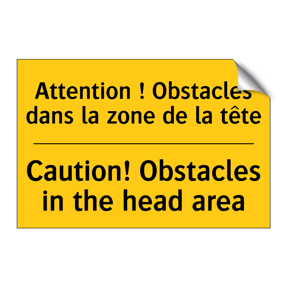Attention ! Obstacles dans la /.../ - Caution! Obstacles in the head /.../
