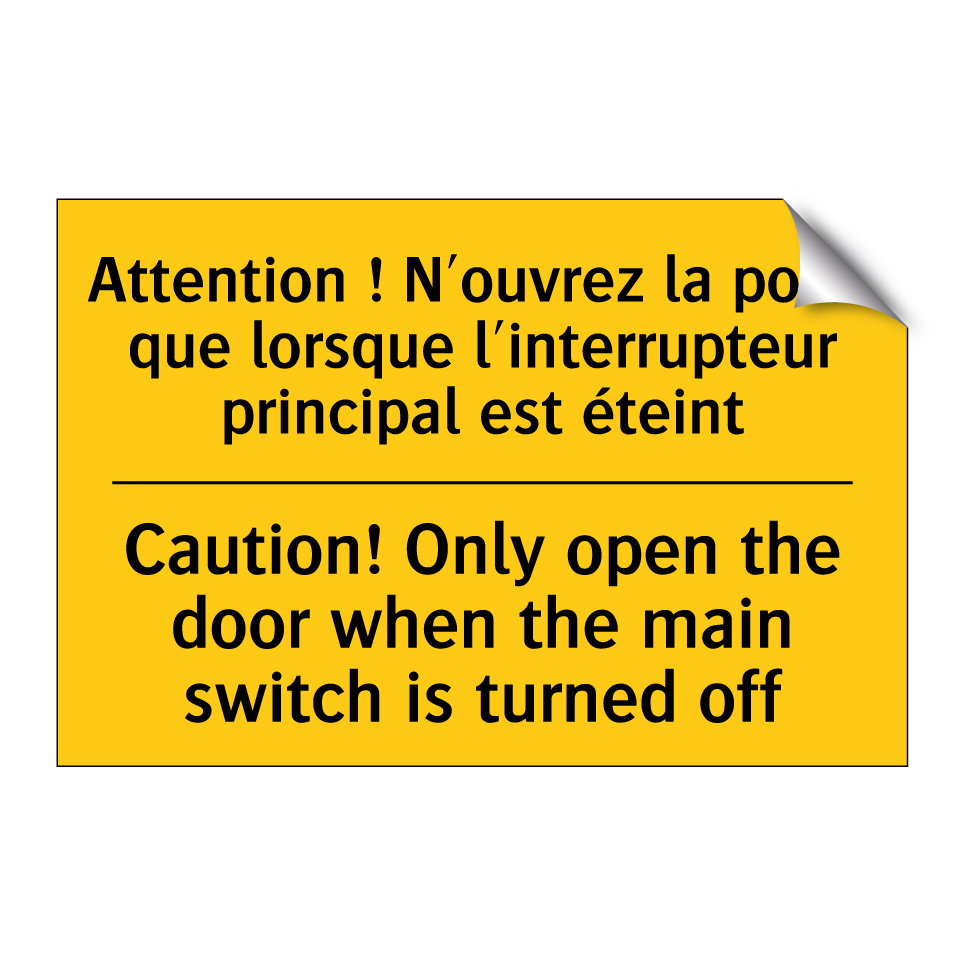 Attention ! N'ouvrez la porte /.../ - Caution! Only open the door when /.../