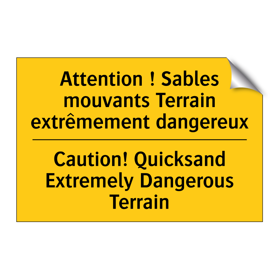 Attention ! Sables mouvants Terrain /.../ - Caution! Quicksand Extremely Dangerous /.../