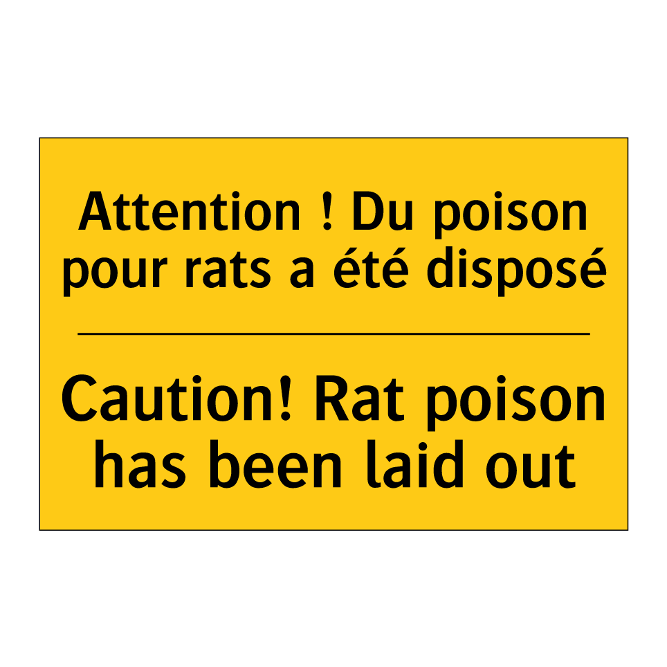 Attention ! Du poison pour rats /.../ - Caution! Rat poison has been laid /.../