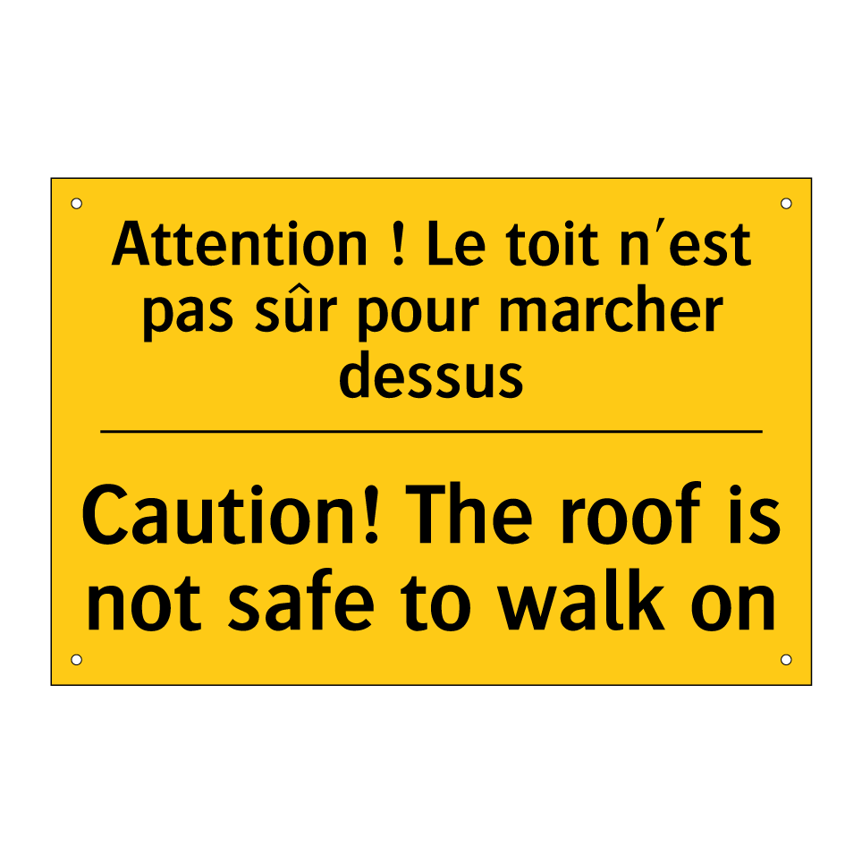 Attention ! Le toit n'est pas /.../ - Caution! The roof is not safe /.../