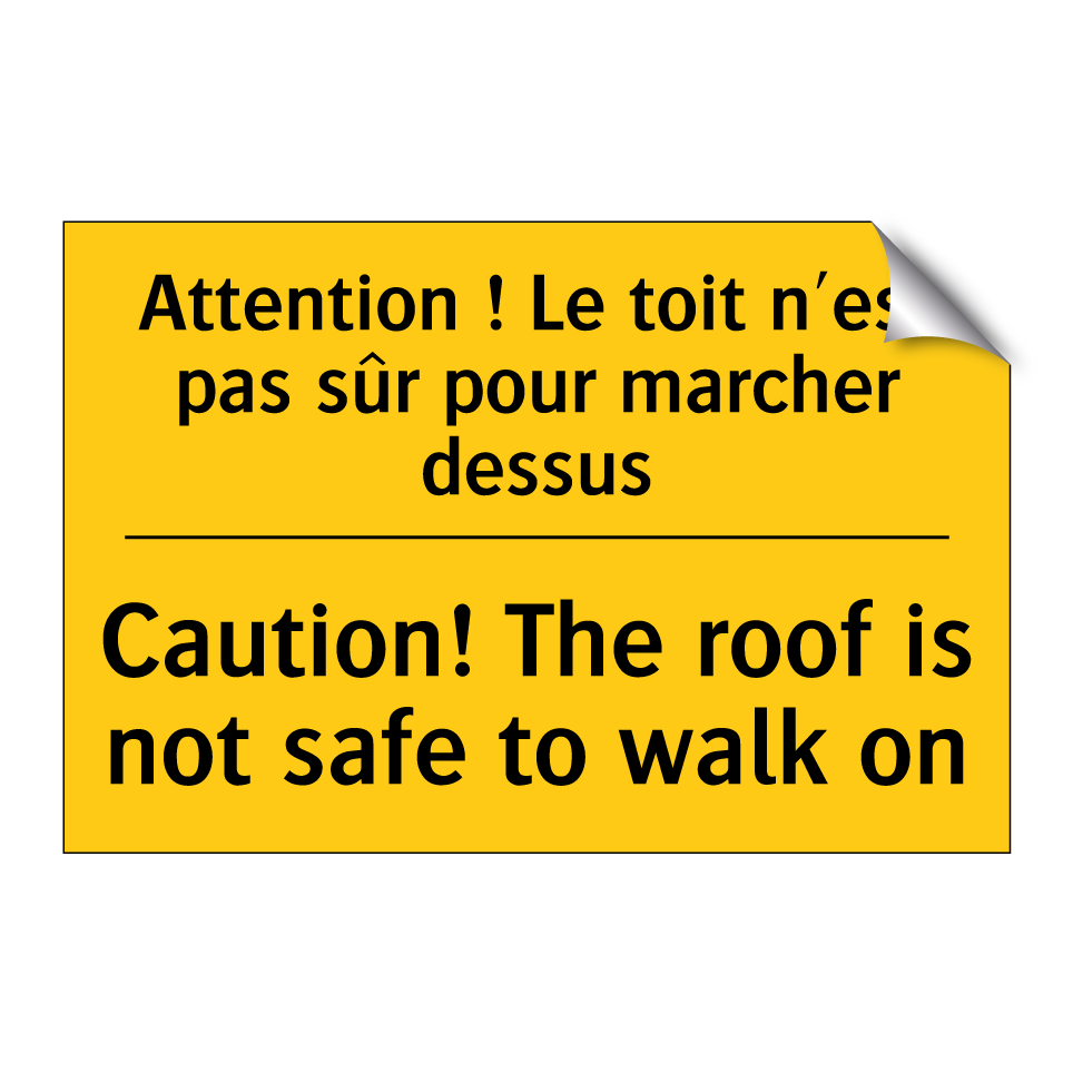 Attention ! Le toit n'est pas /.../ - Caution! The roof is not safe /.../