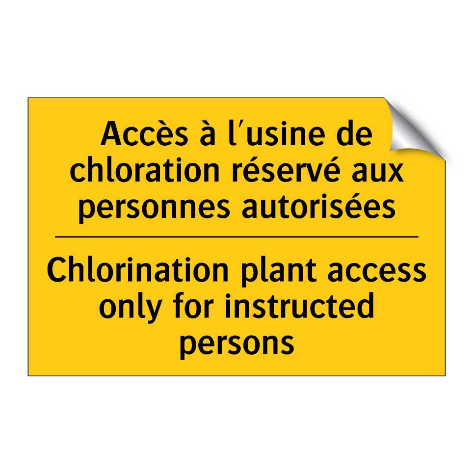 Accès à l'usine de chloration /.../ - Chlorination plant access only /.../