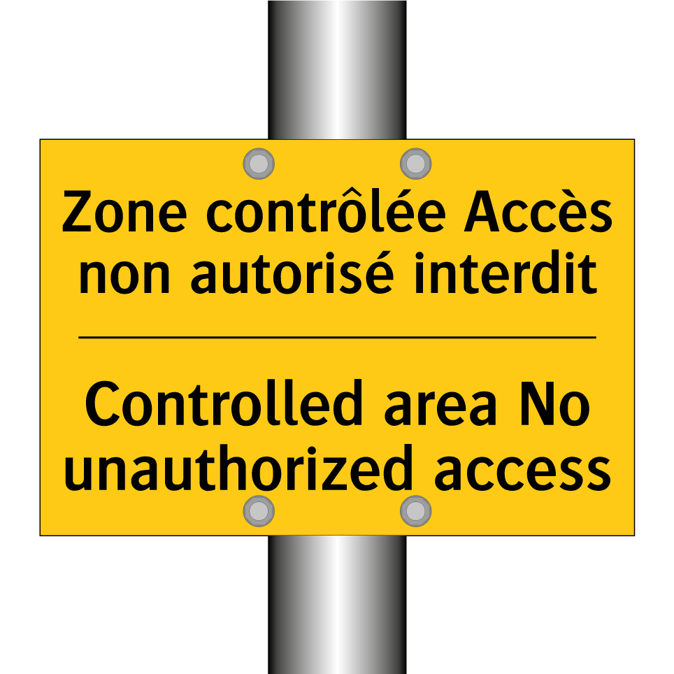 Zone contrôlée Accès non autorisé /.../ - Controlled area No unauthorized /.../