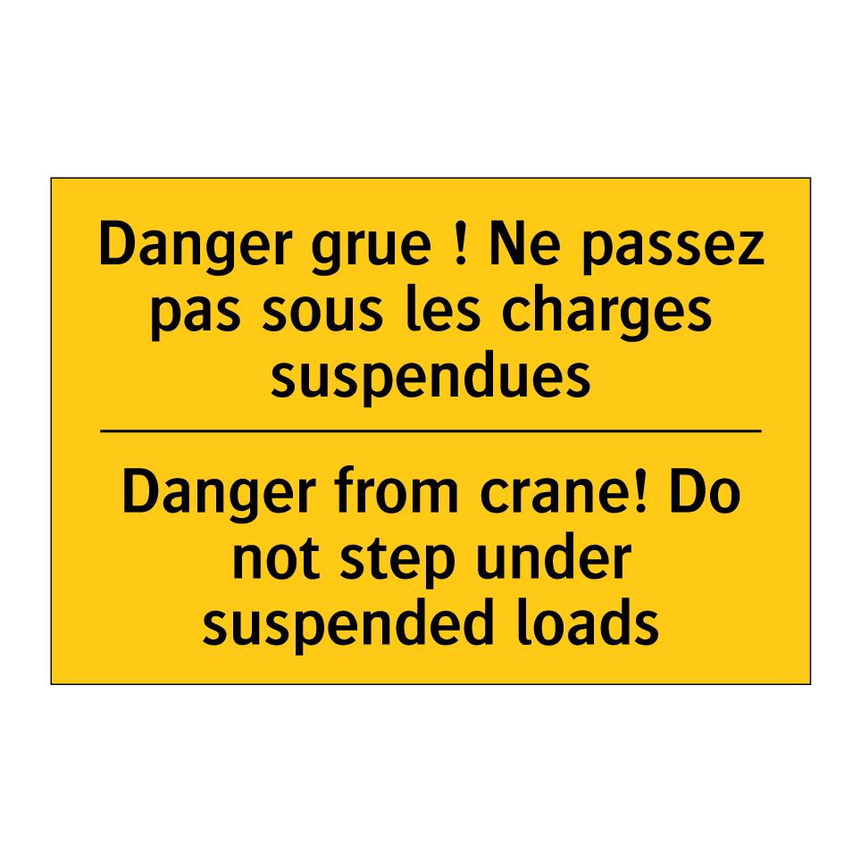 Danger grue ! Ne passez pas sous /.../ - Danger from crane! Do not step /.../