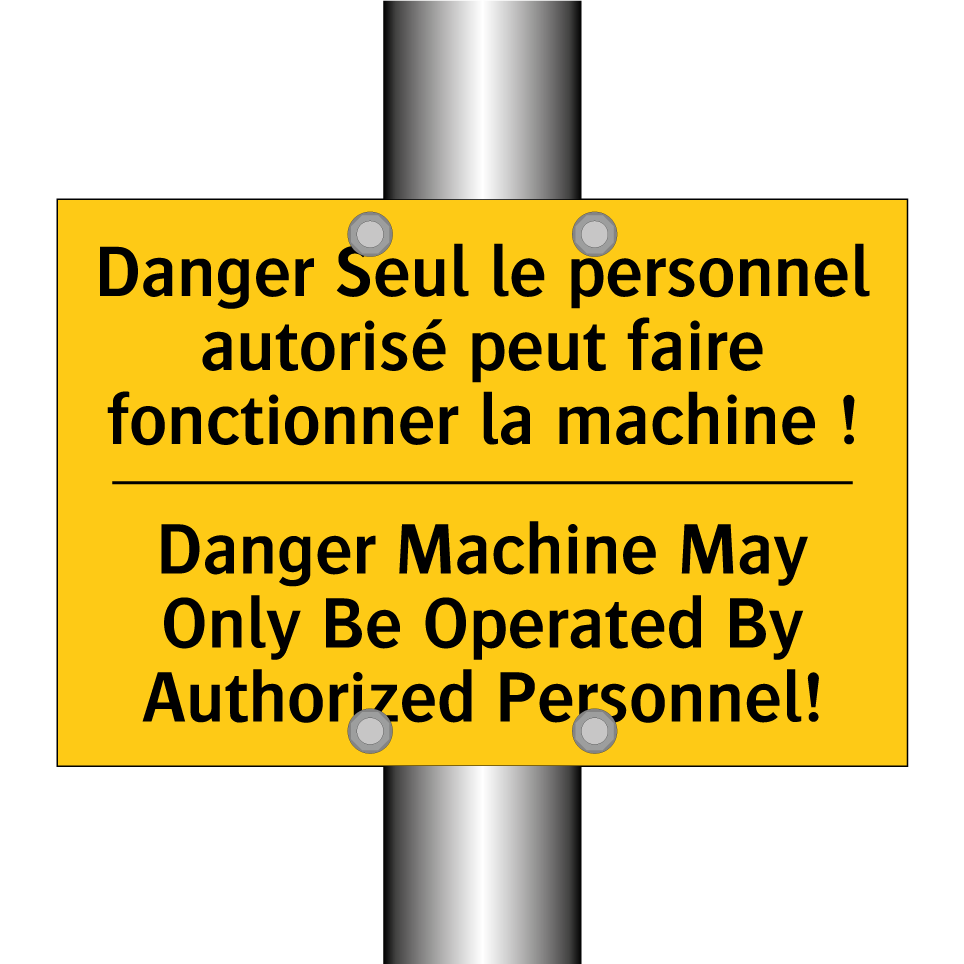 Danger Seul le personnel autorisé /.../ - Danger Machine May Only Be Operated /.../