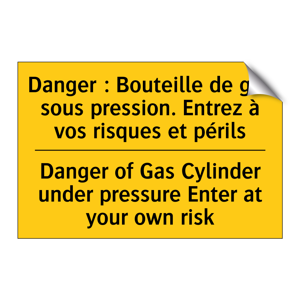 Danger : Bouteille de gaz sous /.../ - Danger of Gas Cylinder under pressure /.../