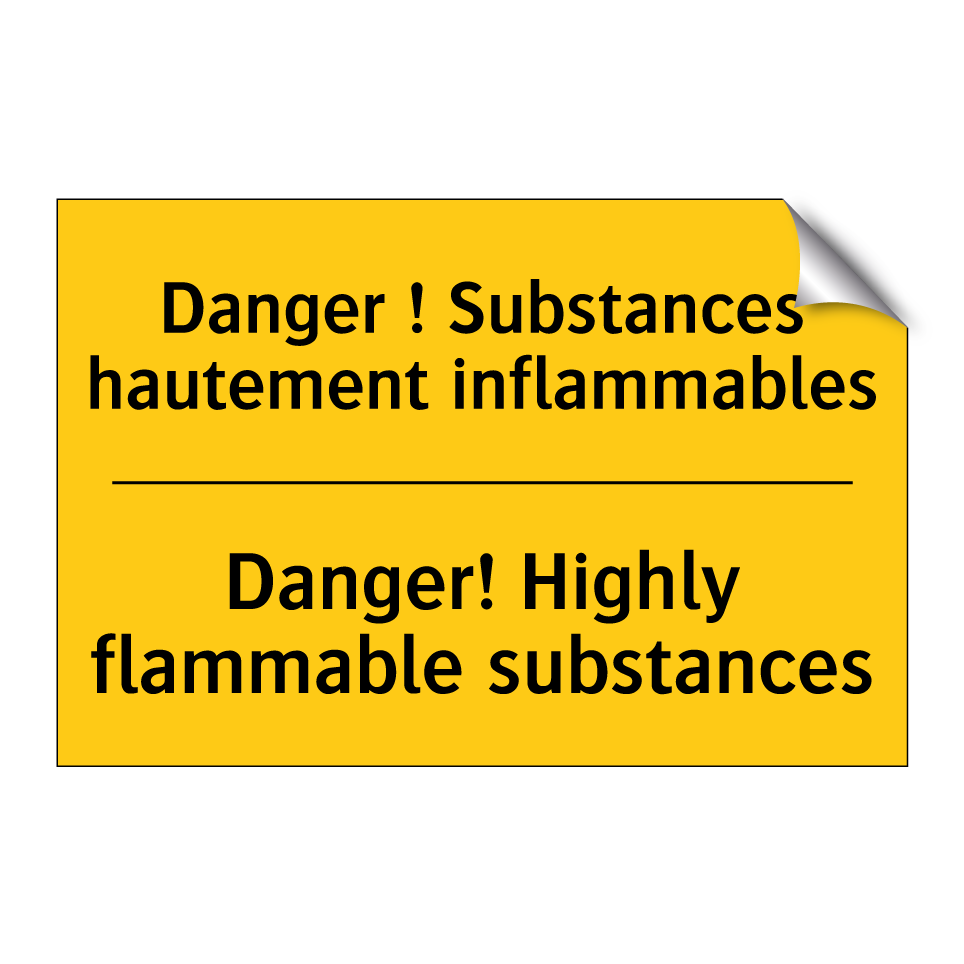 Danger ! Substances hautement /.../ - Danger! Highly flammable substances /.../