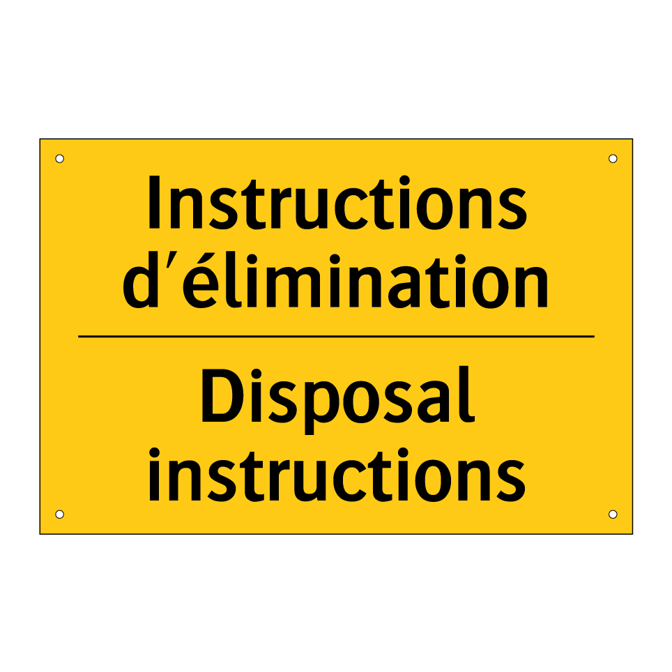 Instructions d'élimination - Disposal instructions
