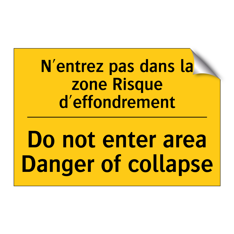 N'entrez pas dans la zone Risque /.../ - Do not enter area Danger of collapse /.../