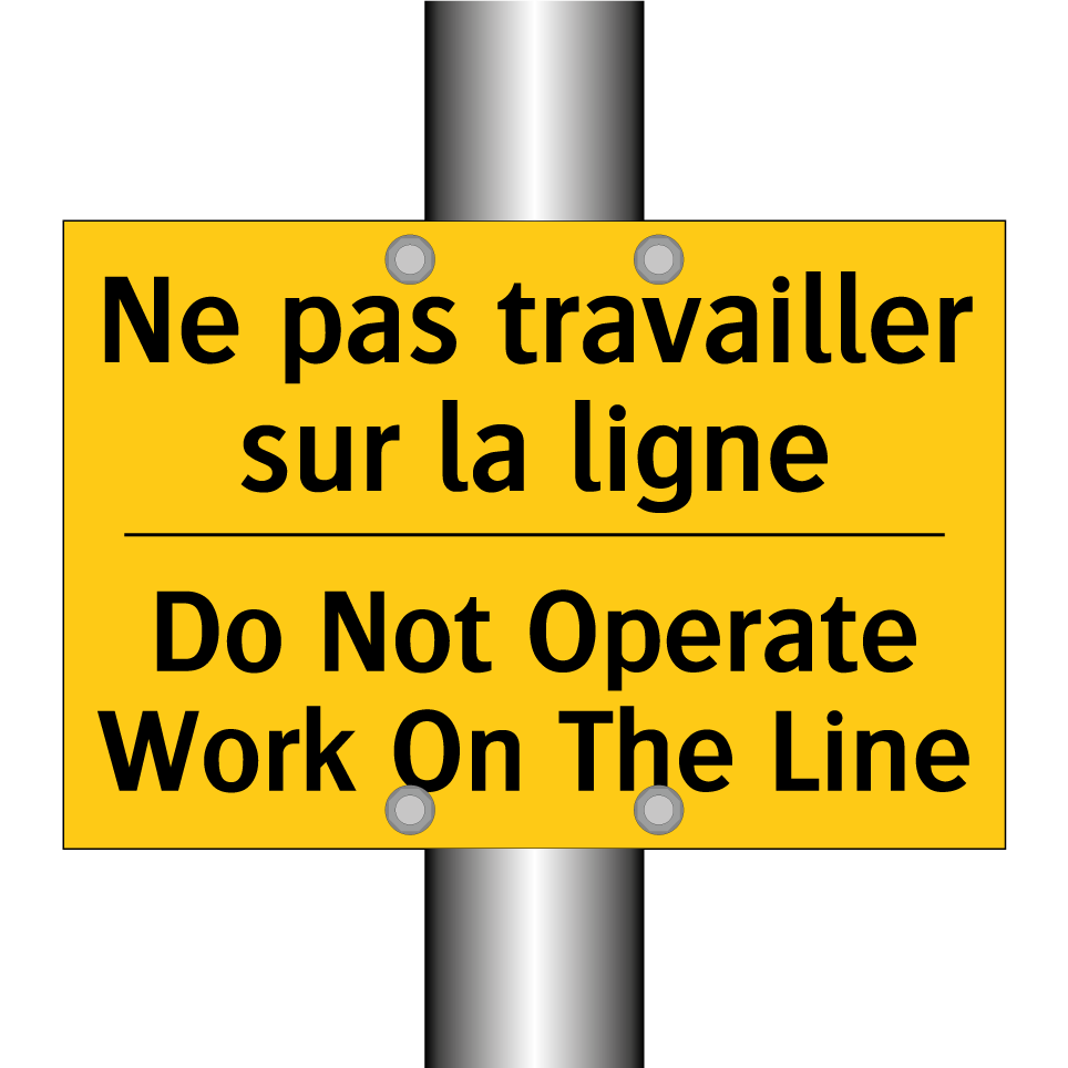 Ne pas travailler sur la ligne - Do Not Operate Work On The Line /.../