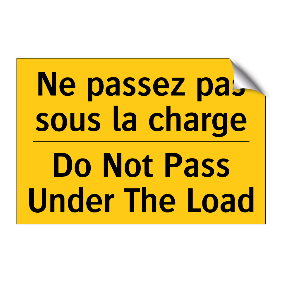 Ne passez pas sous la charge - Do Not Pass Under The Load