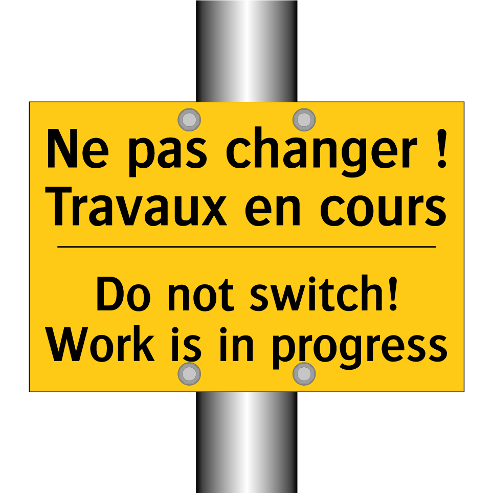 Ne pas changer ! Travaux en cours /.../ - Do not switch! Work is in progress /.../
