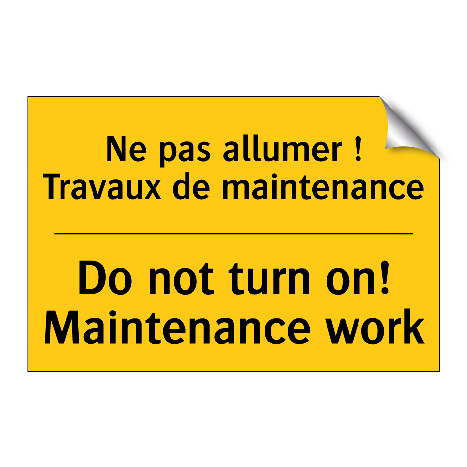 Ne pas allumer ! Travaux de maintenance /.../ - Do not turn on! Maintenance work /.../