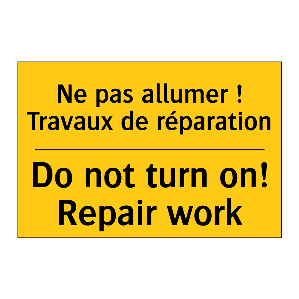 Ne pas allumer ! Travaux de réparation /.../ - Do not turn on! Repair work