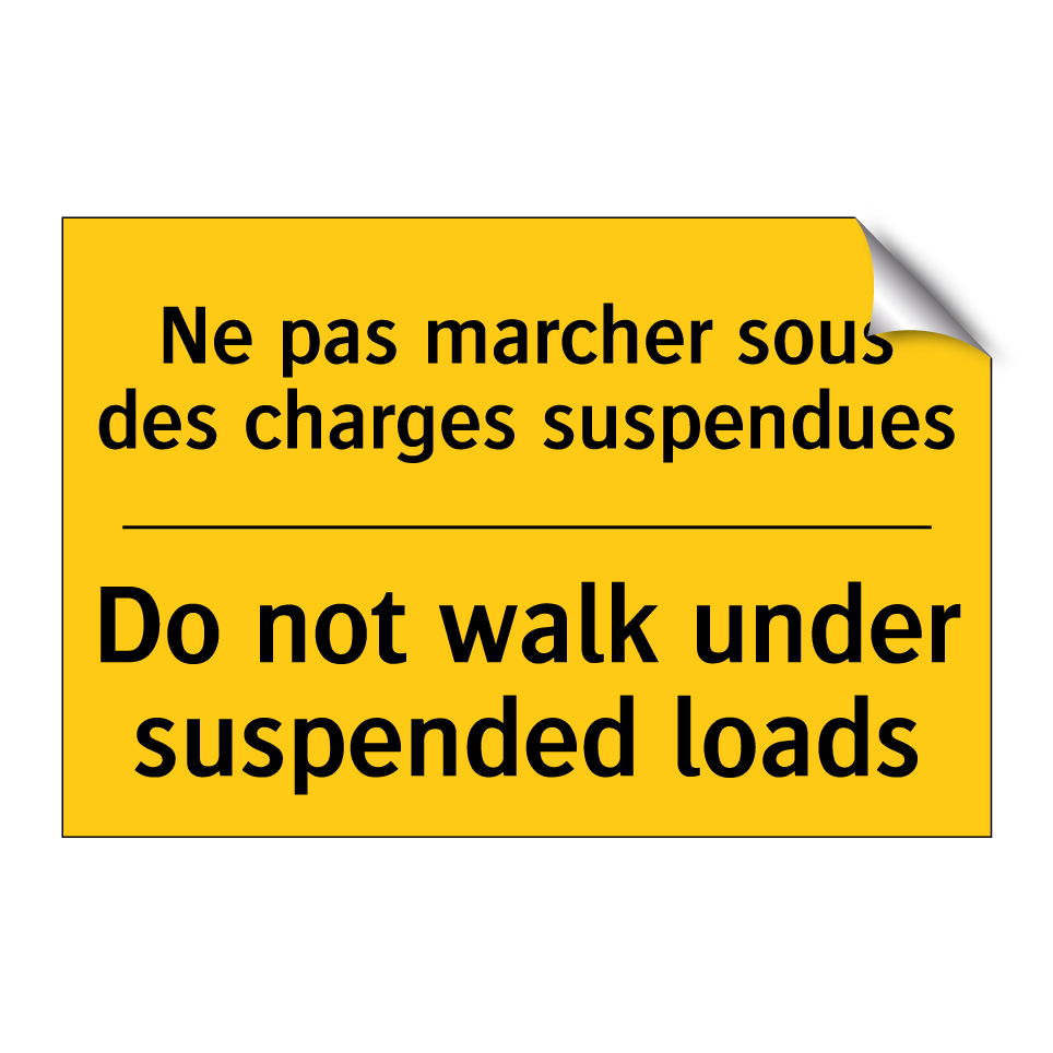 Ne pas marcher sous des charges /.../ - Do not walk under suspended loads /.../