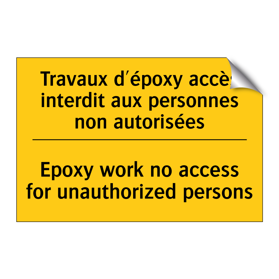 Travaux d'époxy accès interdit /.../ - Epoxy work no access for unauthorized /.../