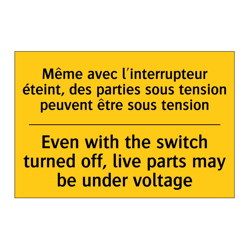 Même avec l'interrupteur éteint, /.../ - Even with the switch turned off, /.../