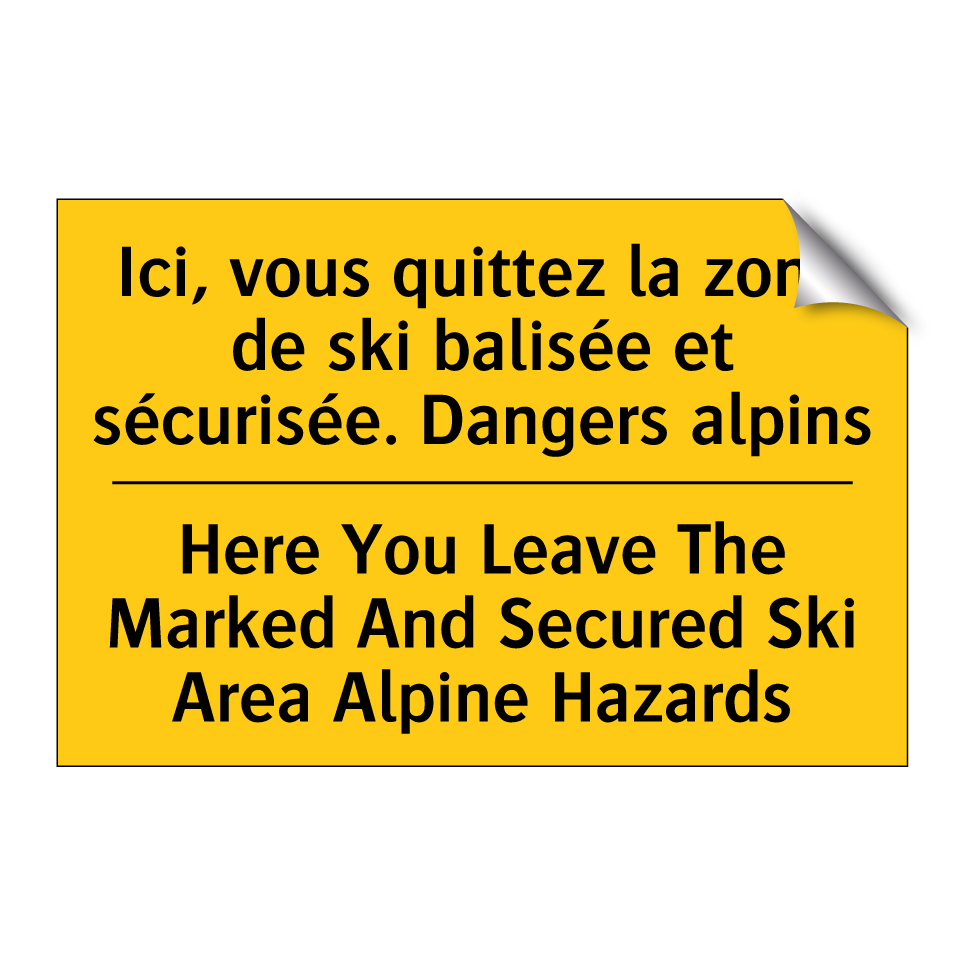 Ici, vous quittez la zone de ski /.../ - Here You Leave The Marked And /.../