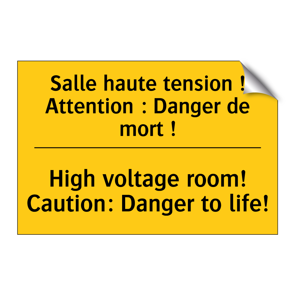 Salle haute tension ! Attention /.../ - High voltage room! Caution: Danger /.../