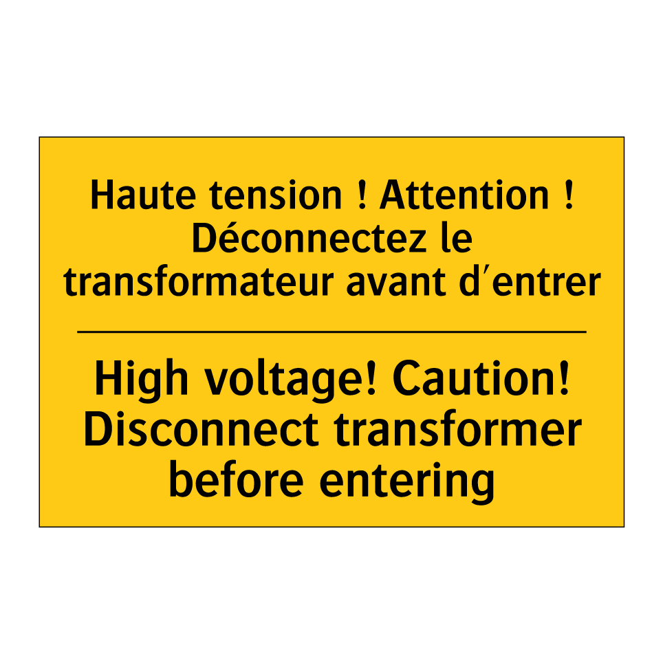 Haute tension ! Attention ! Déconnectez /.../ - High voltage! Caution! Disconnect /.../