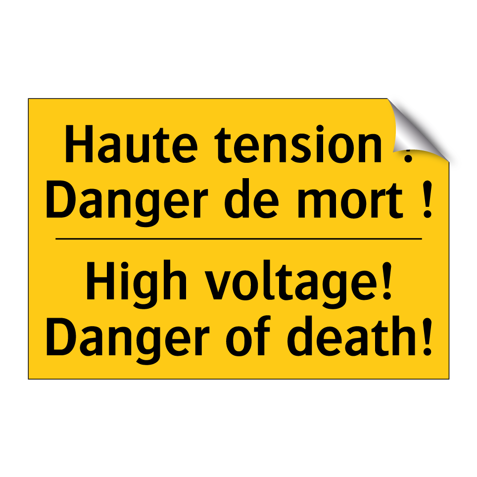 Haute tension ! Danger de mort /.../ - High voltage! Danger of death!