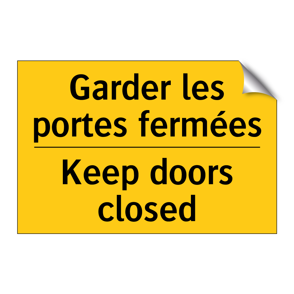 Garder les portes fermées - Keep doors closed