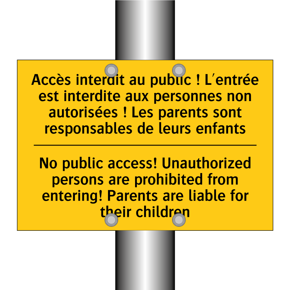Accès interdit au public ! L'entrée /.../ - No public access! Unauthorized /.../