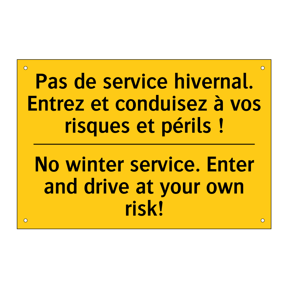 Pas de service hivernal. Entrez /.../ - No winter service. Enter and drive /.../
