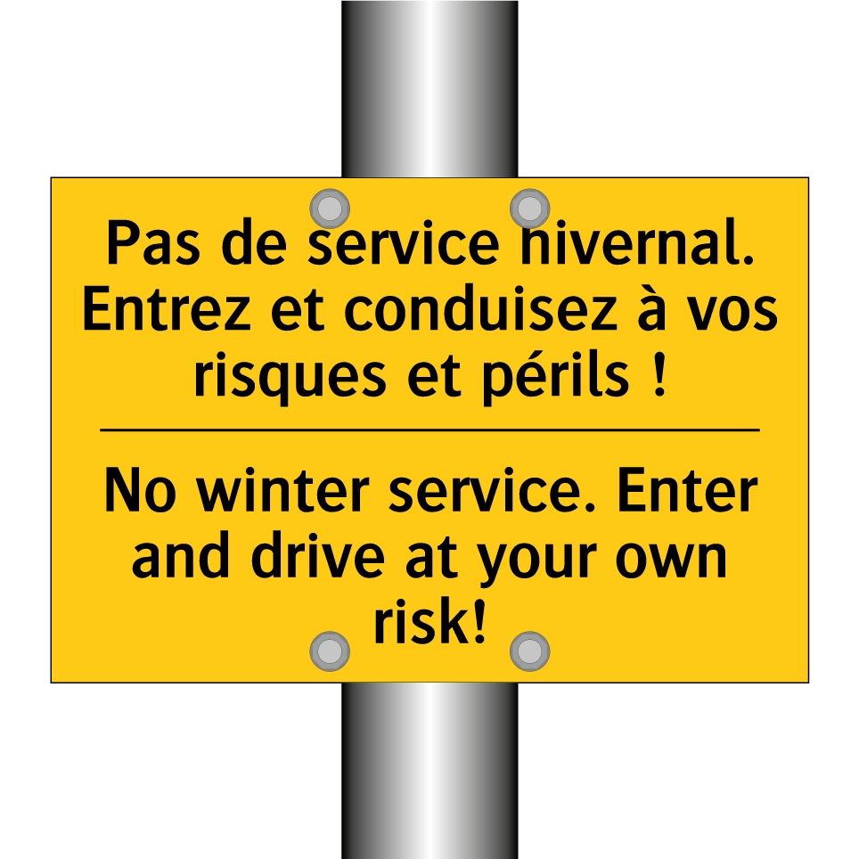 Pas de service hivernal. Entrez /.../ - No winter service. Enter and drive /.../