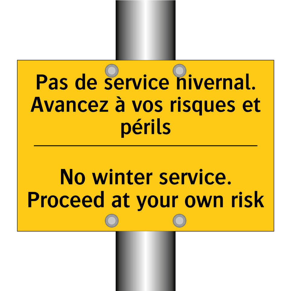 Pas de service hivernal. Avancez /.../ - No winter service. Proceed at /.../