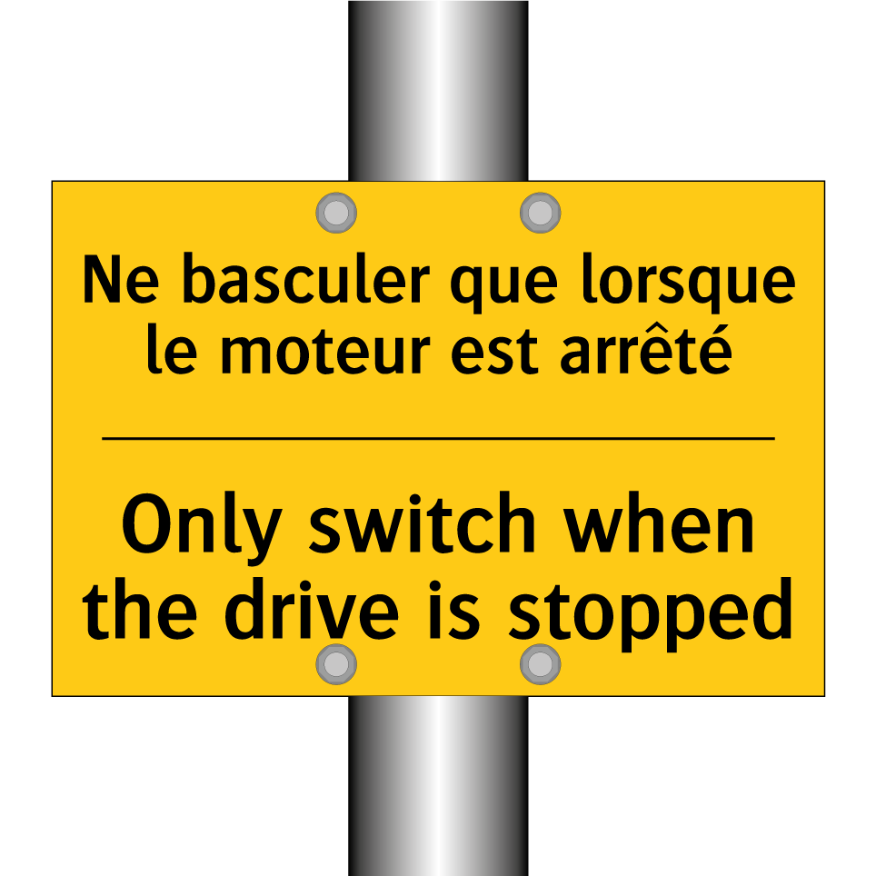 Ne basculer que lorsque le moteur /.../ - Only switch when the drive is /.../