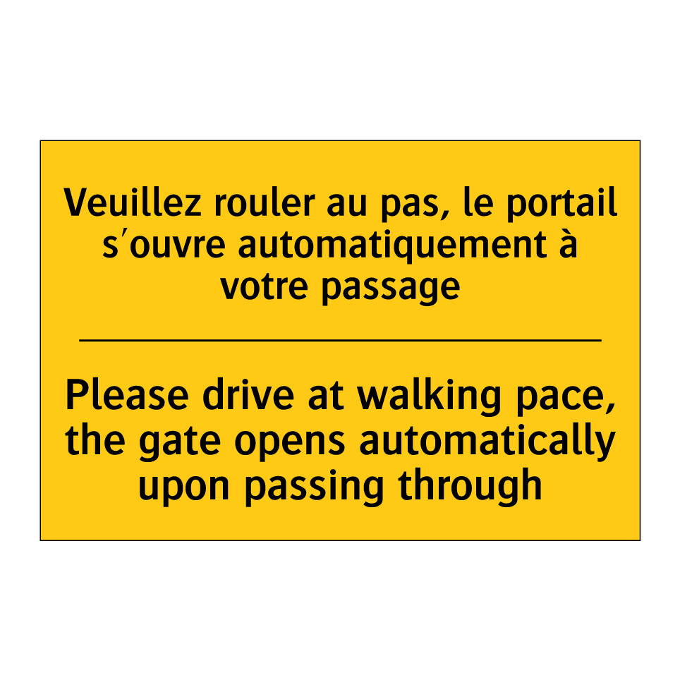Veuillez rouler au pas, le portail /.../ - Please drive at walking pace, /.../