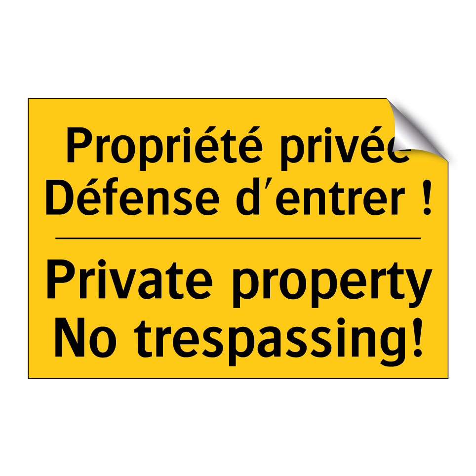 Propriété privée Défense d'entrer /.../ - Private property No trespassing! /.../