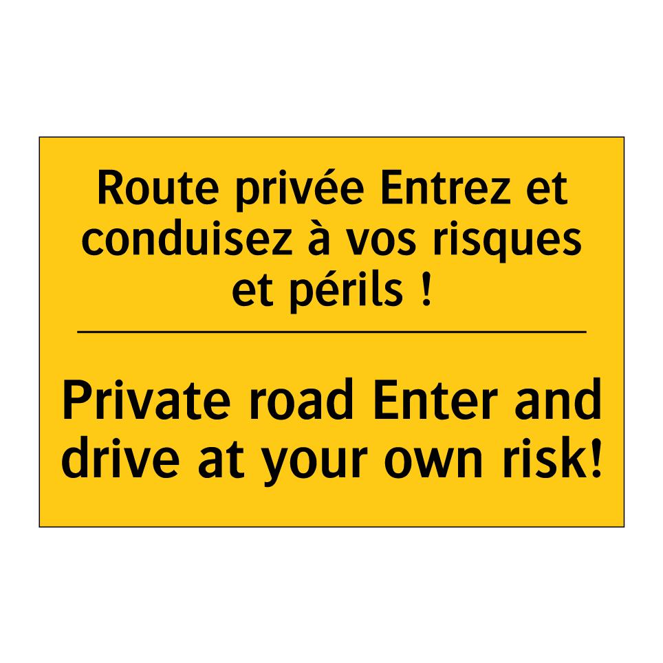 Route privée Entrez et conduisez /.../ - Private road Enter and drive at /.../