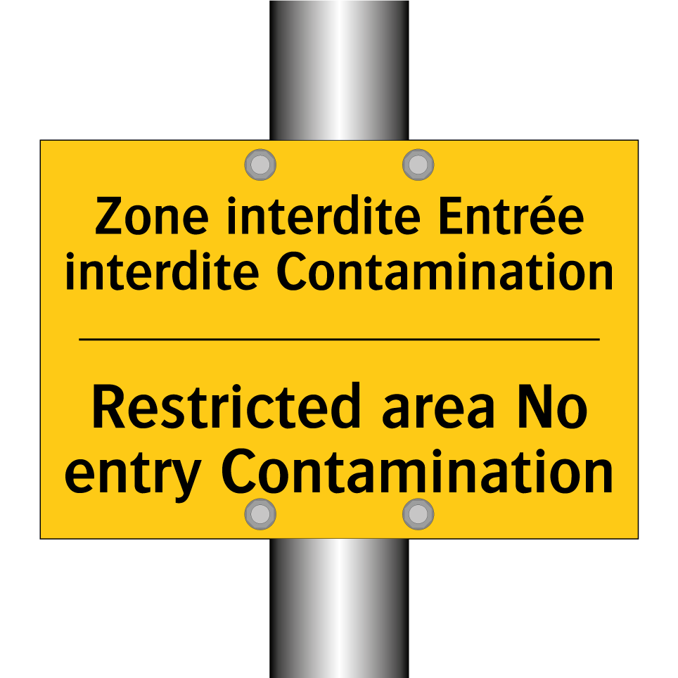 Zone interdite Entrée interdite /.../ - Restricted area No entry Contamination /.../