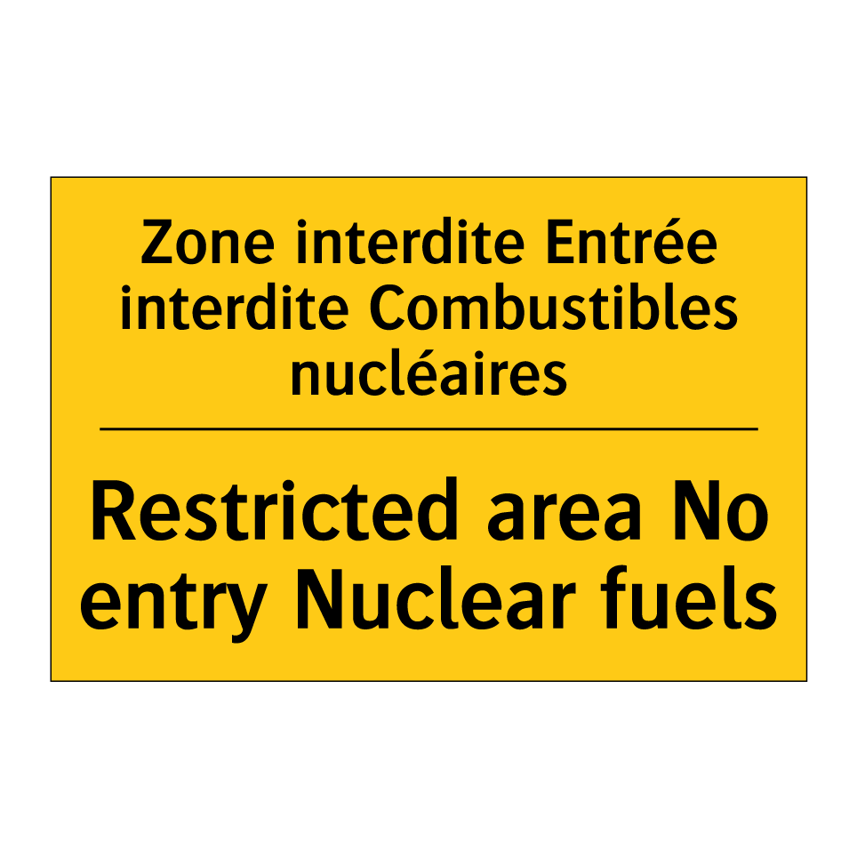 Zone interdite Entrée interdite /.../ - Restricted area No entry Nuclear /.../