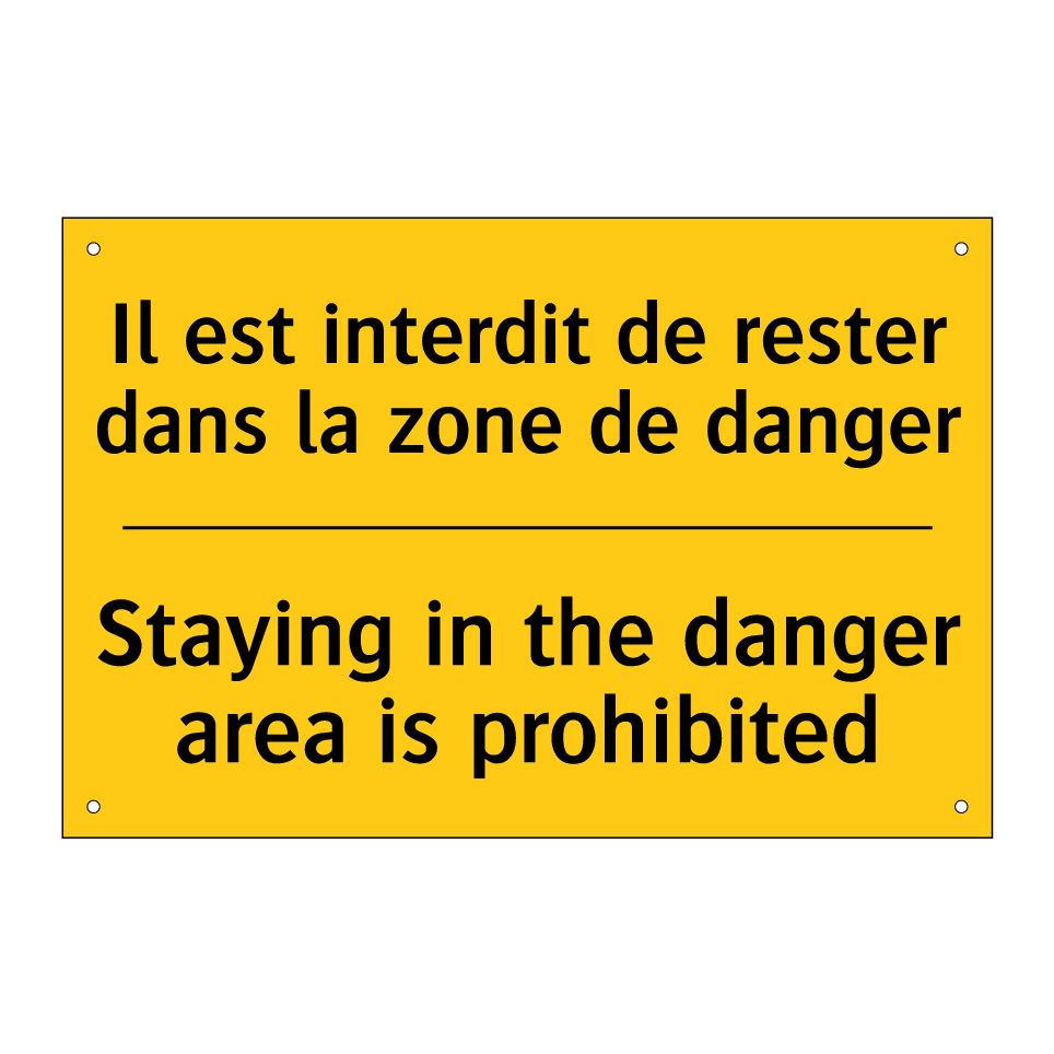 Il est interdit de rester dans /.../ - Staying in the danger area is /.../