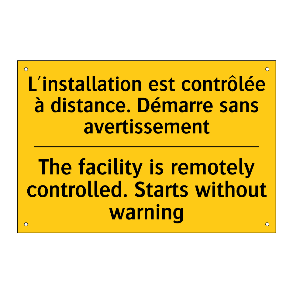 L'installation est contrôlée à /.../ - The facility is remotely controlled. /.../